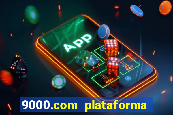 9000.com plataforma de jogos